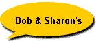 Bob & Sharon's